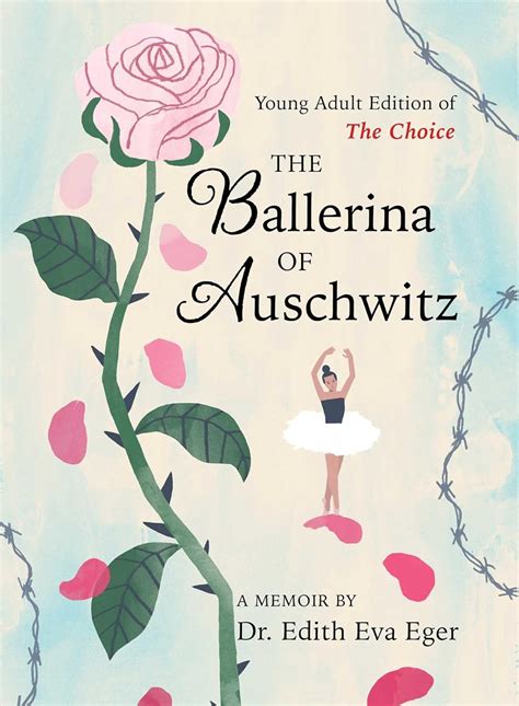 The Ballerina of Auschwitz: Young Adult Edition of The Choice.